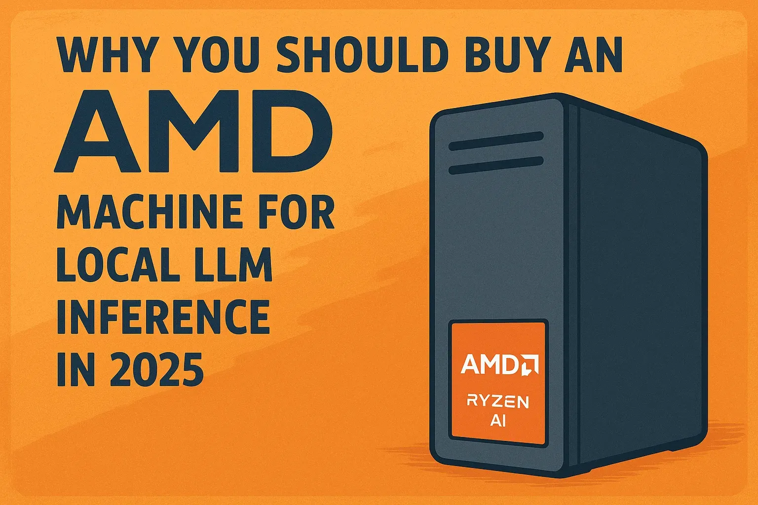 Why You Should Buy an AMD machine for Local LLM Inference in 2025